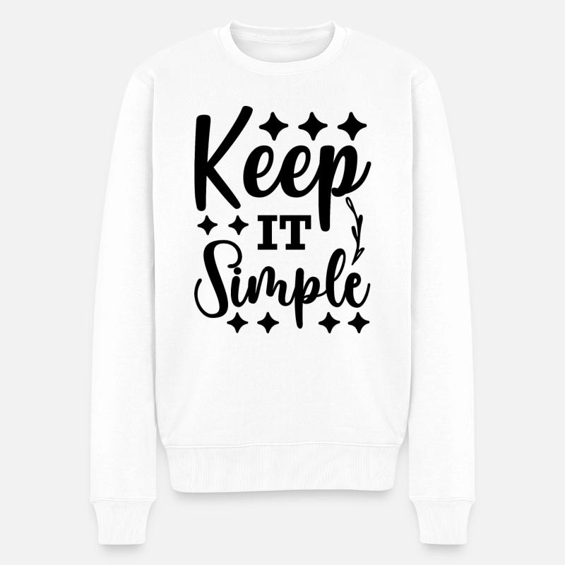 Keep it simple - citation positive - Pull Premium bio Homme - blanc