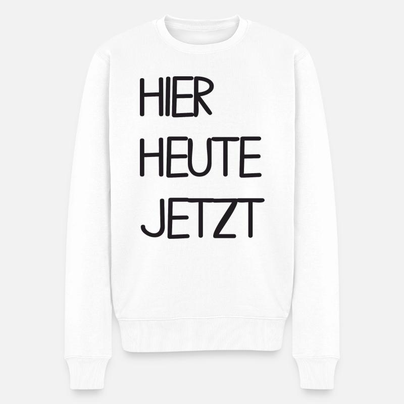 Hier Heute Jetzt - Männer Premium Bio Pullover - Weiß