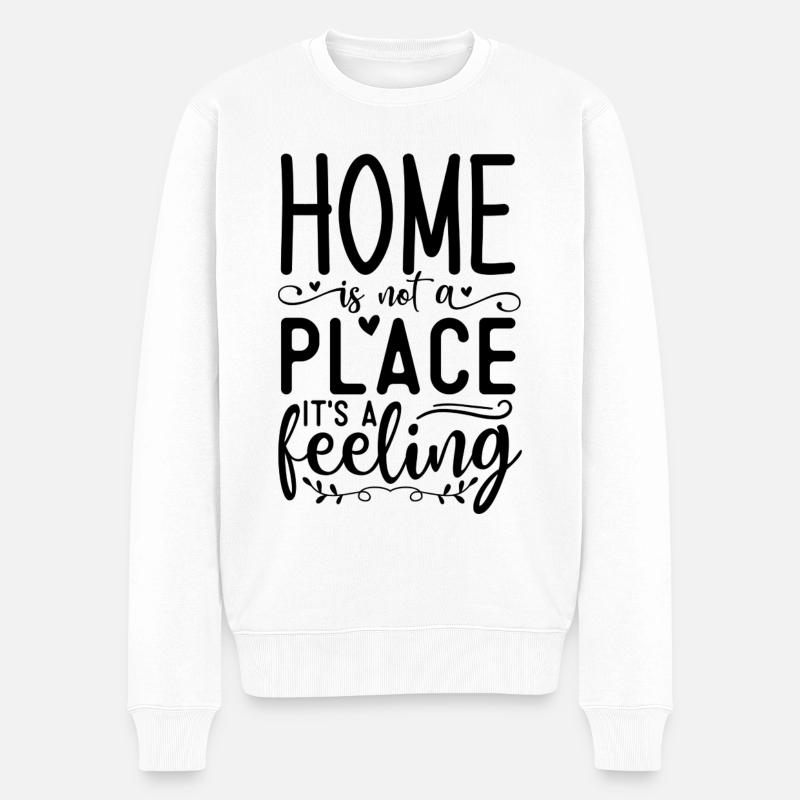 La maison n’est pas un endroit, c’est un sentiment - Pull Premium bio Homme - blanc