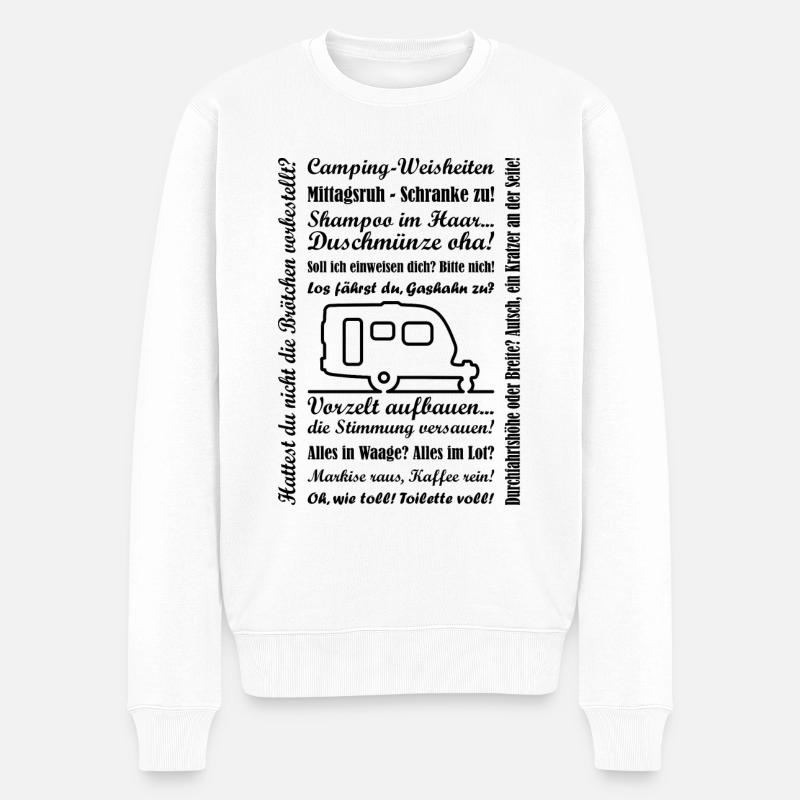 Camping - Weisheiten mit Wohnwagen - Männer Premium Bio Pullover - Weiß