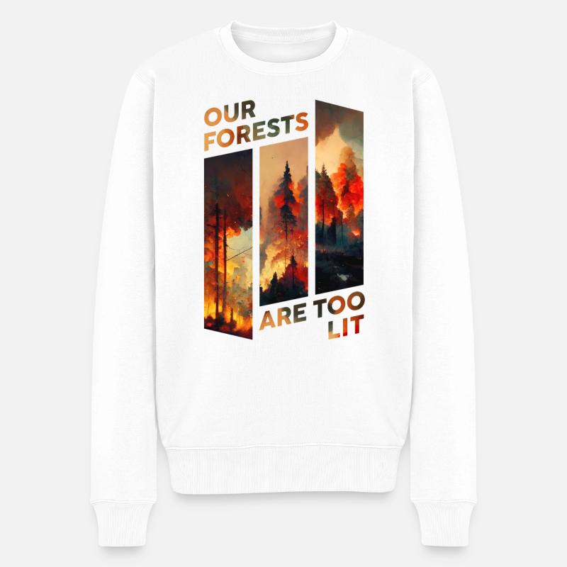 Our Forests Are Too Lit - Waldbrand-Design - Männer Premium Bio Pullover - Weiß
