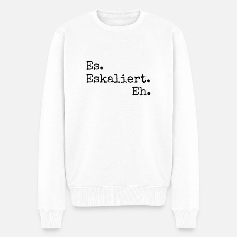 es eskaliert eh - Männer Premium Bio Pullover - Weiß