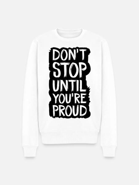 don't stop until you're proud - Men's Premium Organic Jumper - white