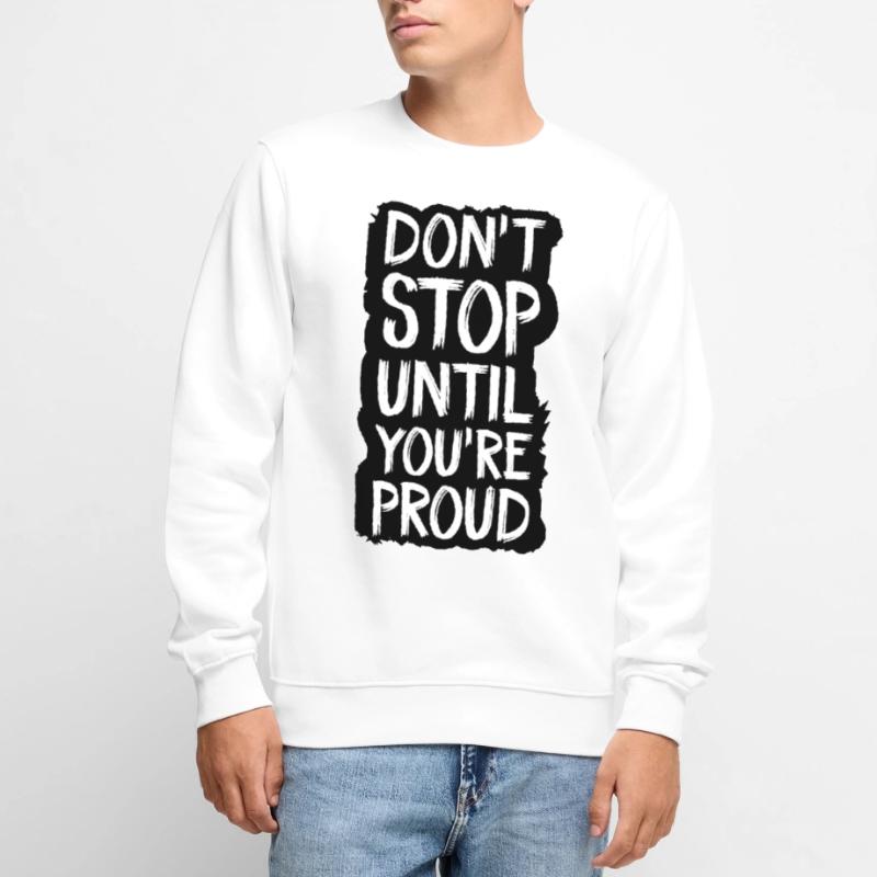ne vous arrêtez pas tant que vous n’êtes pas fier Pull Premium bio Homme