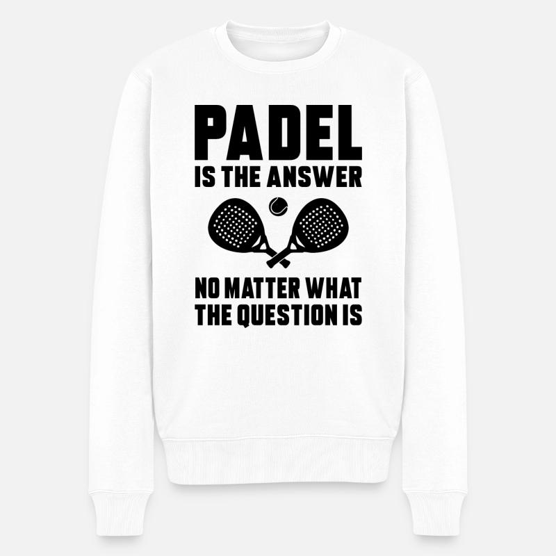 Padel, egal was passiert - Männer Premium Bio Pullover - Weiß