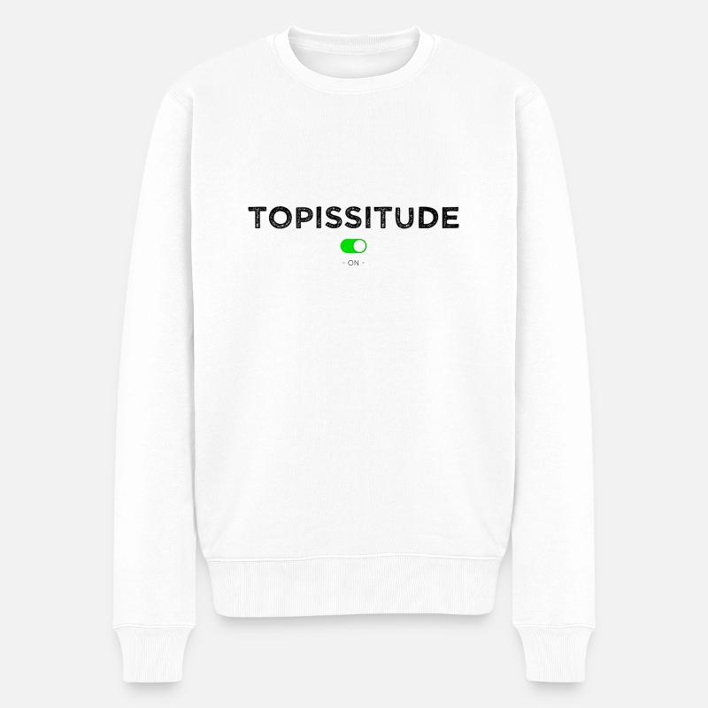 Topissitude on - Pull Premium bio Homme - blanc