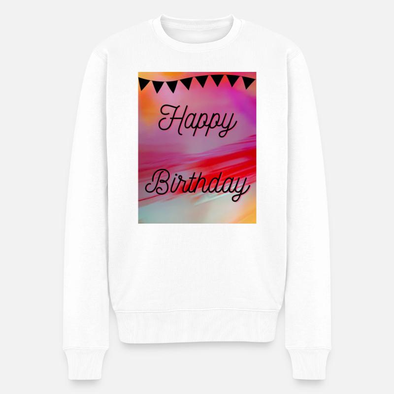 HAPPY BIRTHDAY,JOYEUX ANNIVERSAIRE,ANNIVERSAIRE - Pull Premium bio Homme - blanc