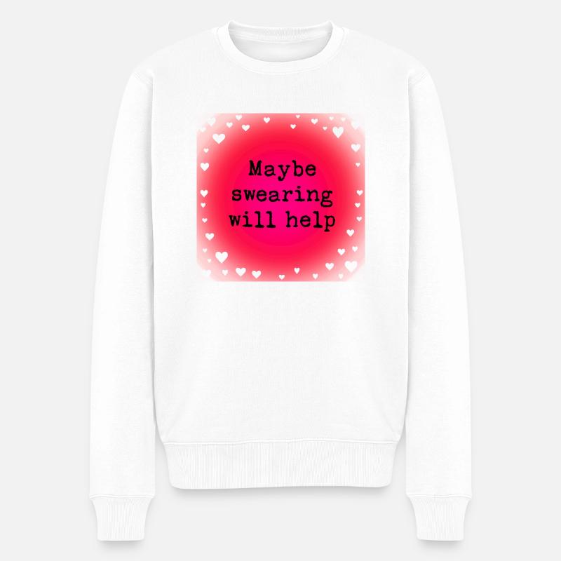 Maybe swearing will help - Men's Premium Organic Jumper - white