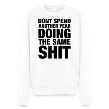 Not the Same Shit - Men's Premium Organic Jumper - white - Front - Thijin (182cm)