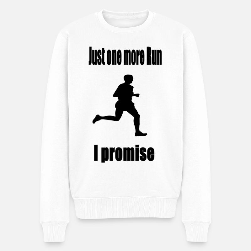 Just one more Run - I promise - Pull Premium bio Homme - blanc