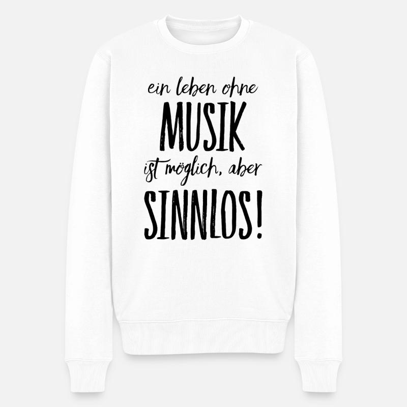Musik Musiker Spruch - Männer Premium Bio Pullover - Weiß
