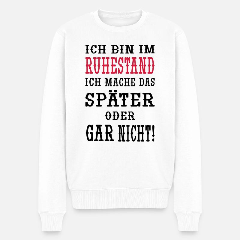 Ich bin im Ruhestand - Männer Premium Bio Pullover - Weiß