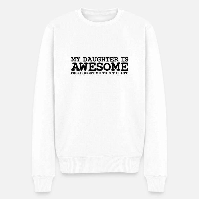 my daughter is awesome - Pull Premium bio Homme - blanc