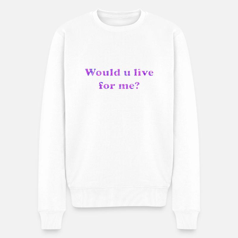 Viriez-vous pour moi ? - Pull Premium bio Homme - blanc