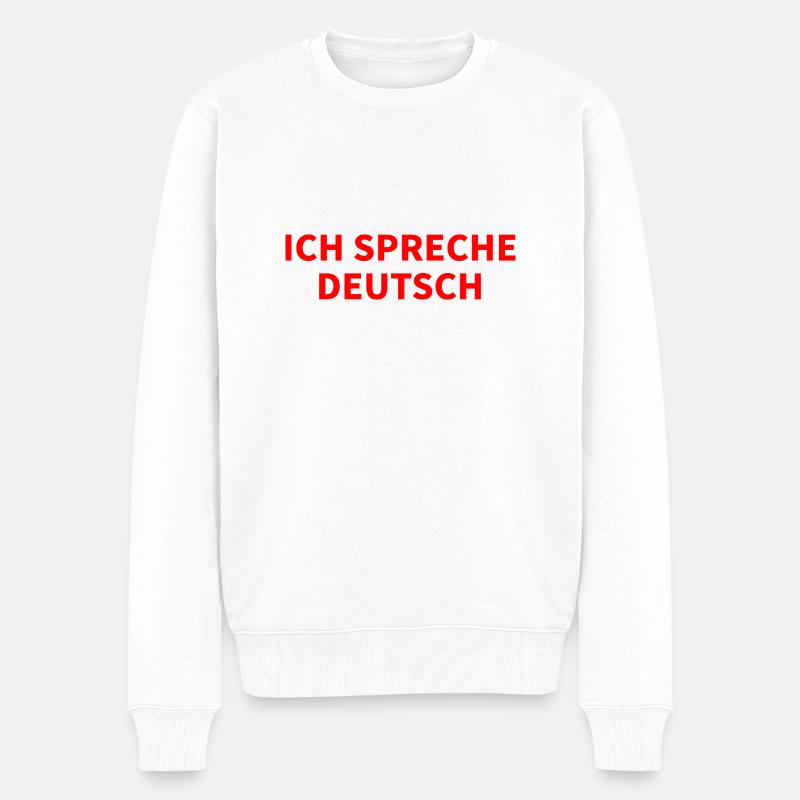 ICH SPRECHE DEUTSCH - SPRACHE DEUTSCHLAND - Männer Premium Bio Pullover - Weiß