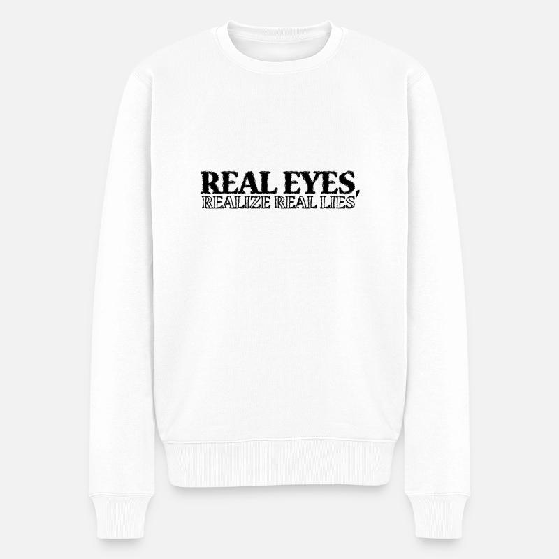 Real Eyes Realize Real... - Männer Premium Bio Pullover - Weiß