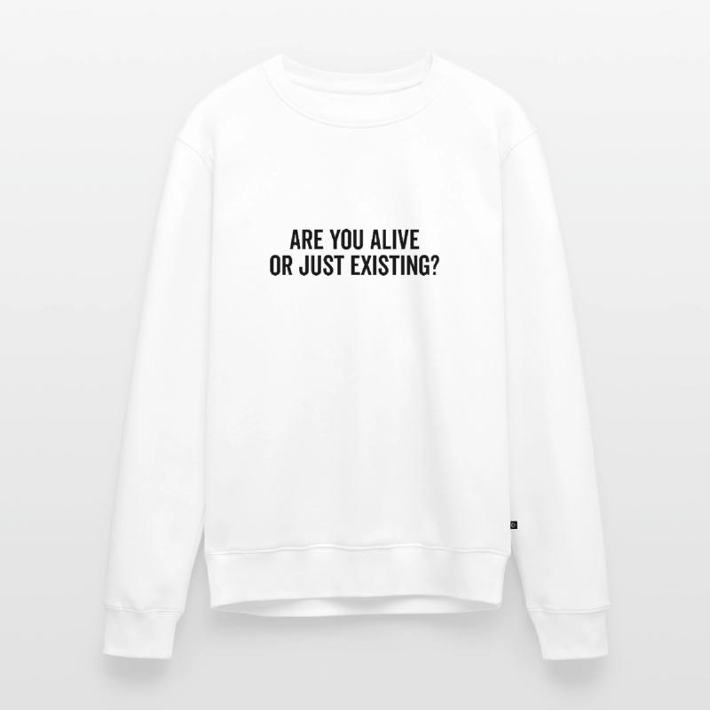Lebst du oder existierst du nur? Männer Premium Bio Pullover