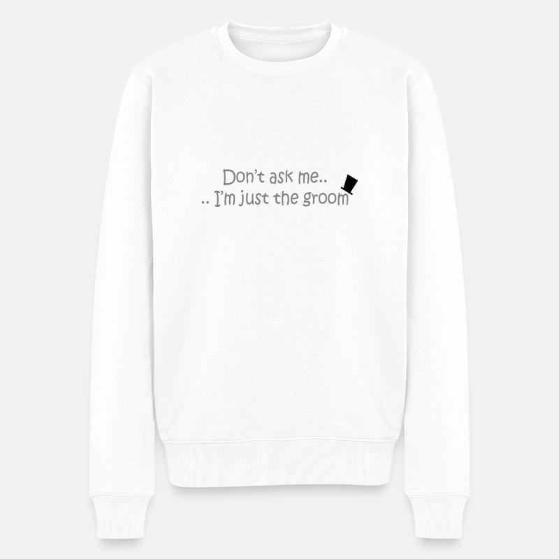 Don't ask me.. - Pull Premium bio Homme - blanc