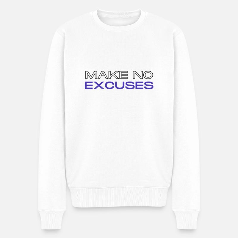 No Excuses - Männer Premium Bio Pullover - Weiß