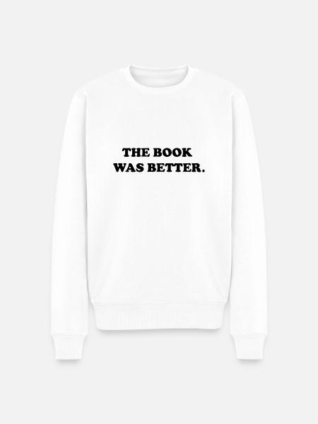 the book was better - Men's Premium Organic Jumper - white