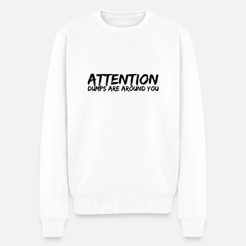 Attention! Les idiots sont autour de vous - Pull Premium bio Homme - blanc