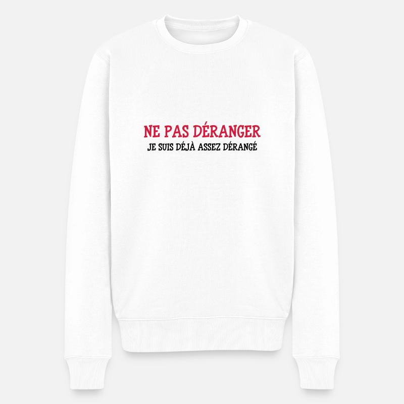 Ne pas Déranger ! - Pull Premium bio Homme - blanc