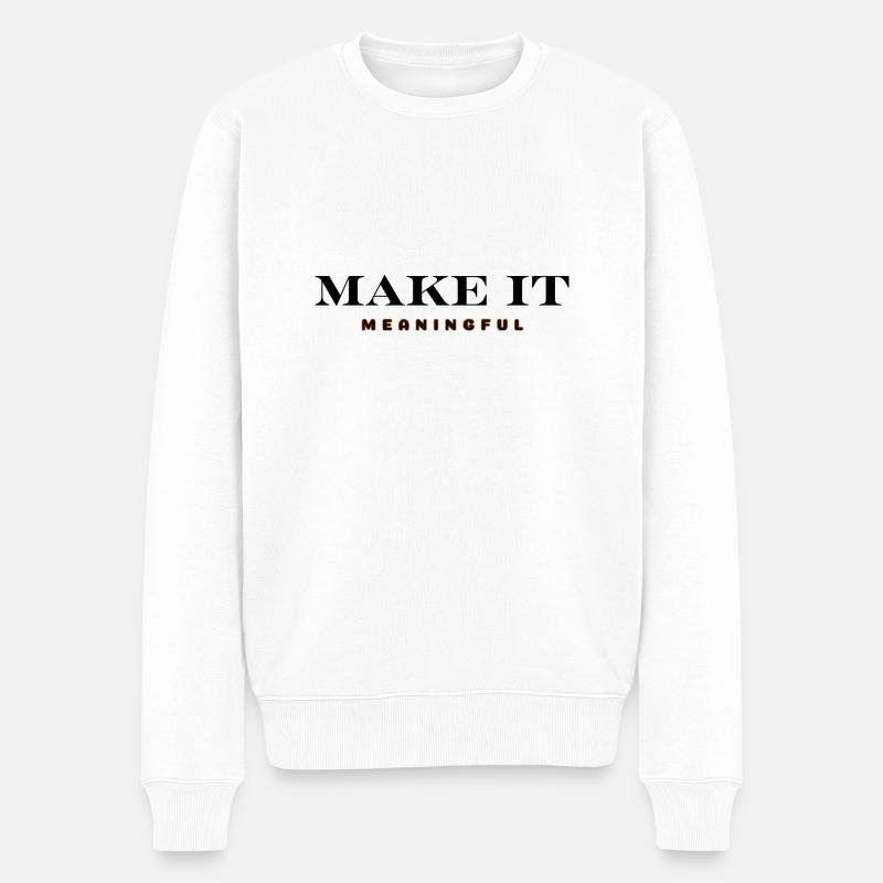 DONNEZ-LUI DU SENS - Pull Premium bio Homme - blanc