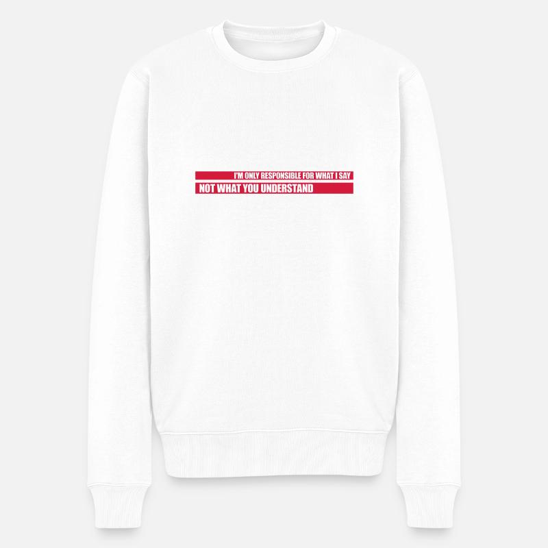 ce que je dis citation - Pull Premium bio Homme - blanc
