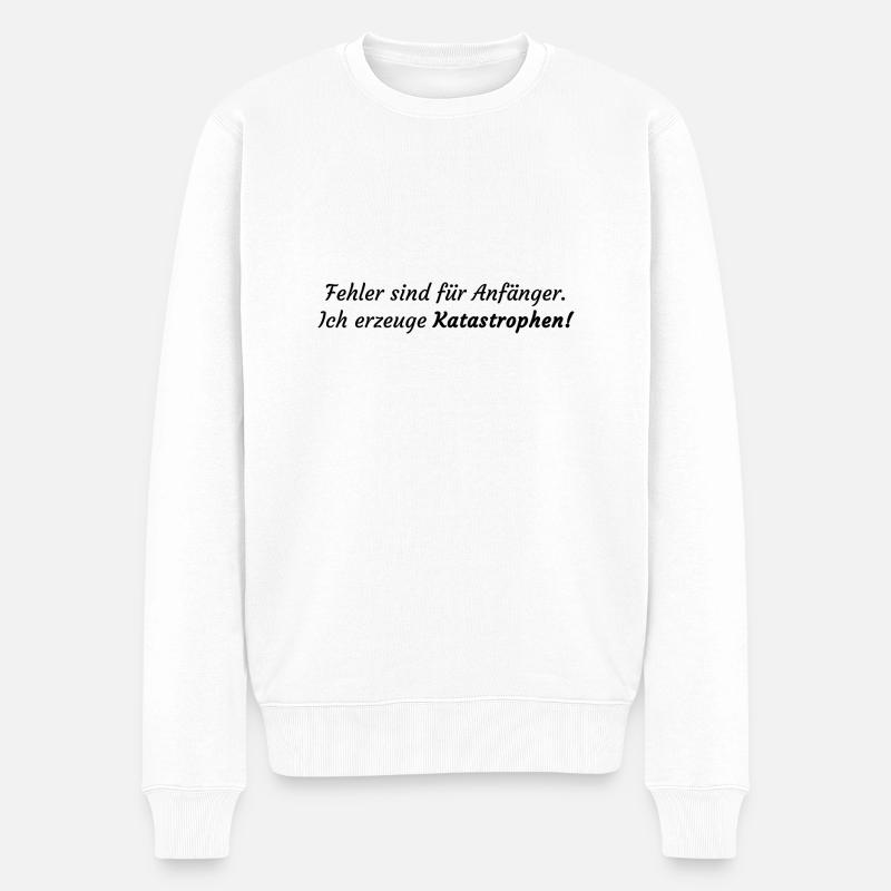 Fehler sind für Anfänger ... - Lustiger Spruch - Männer Premium Bio Pullover - Weiß