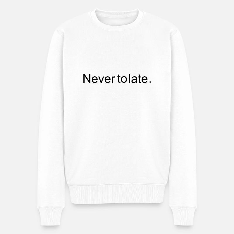 Never to late - Männer Premium Bio Pullover - Weiß