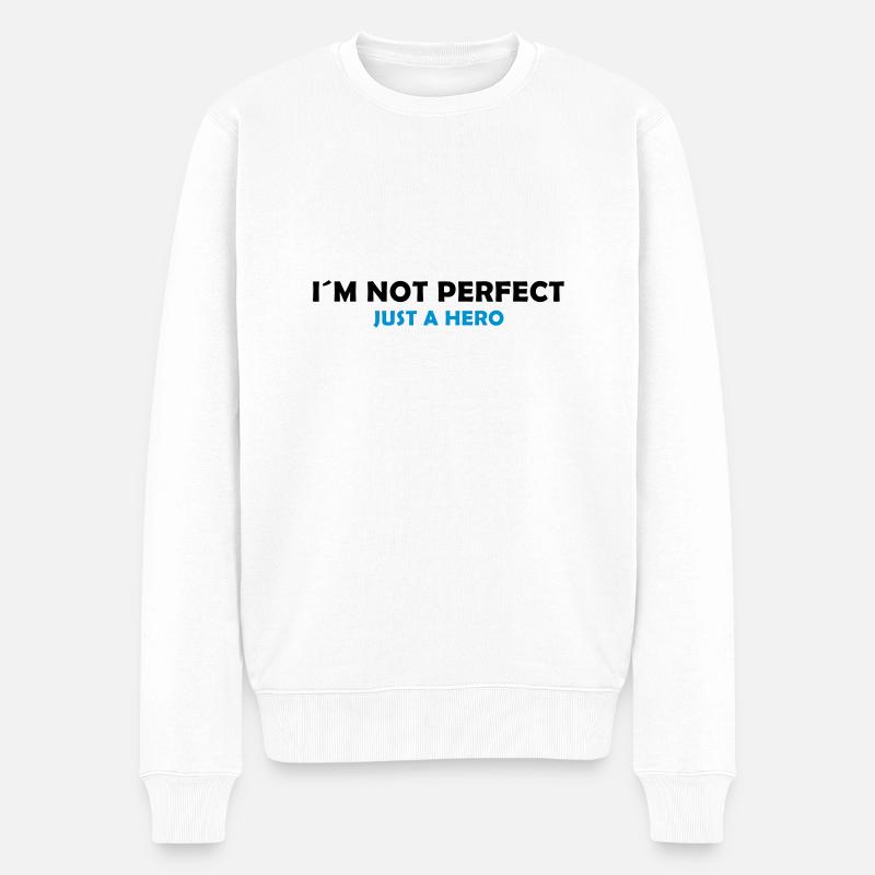I´m not perfect - just a hero - Pull Premium bio Homme - blanc