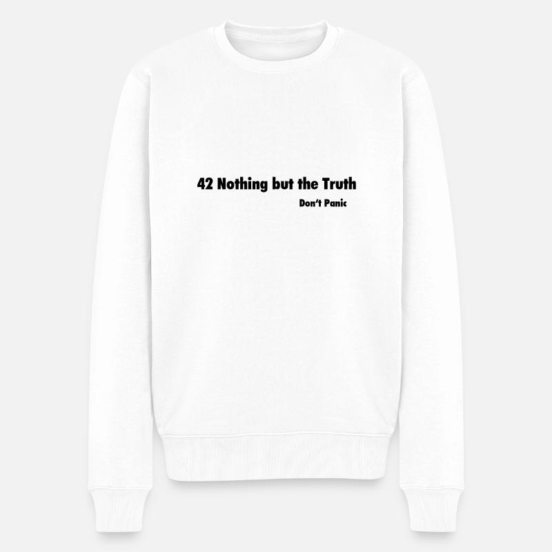 42 Nothing but the Truth / Don't Panic - Männer Premium Bio Pullover - Weiß