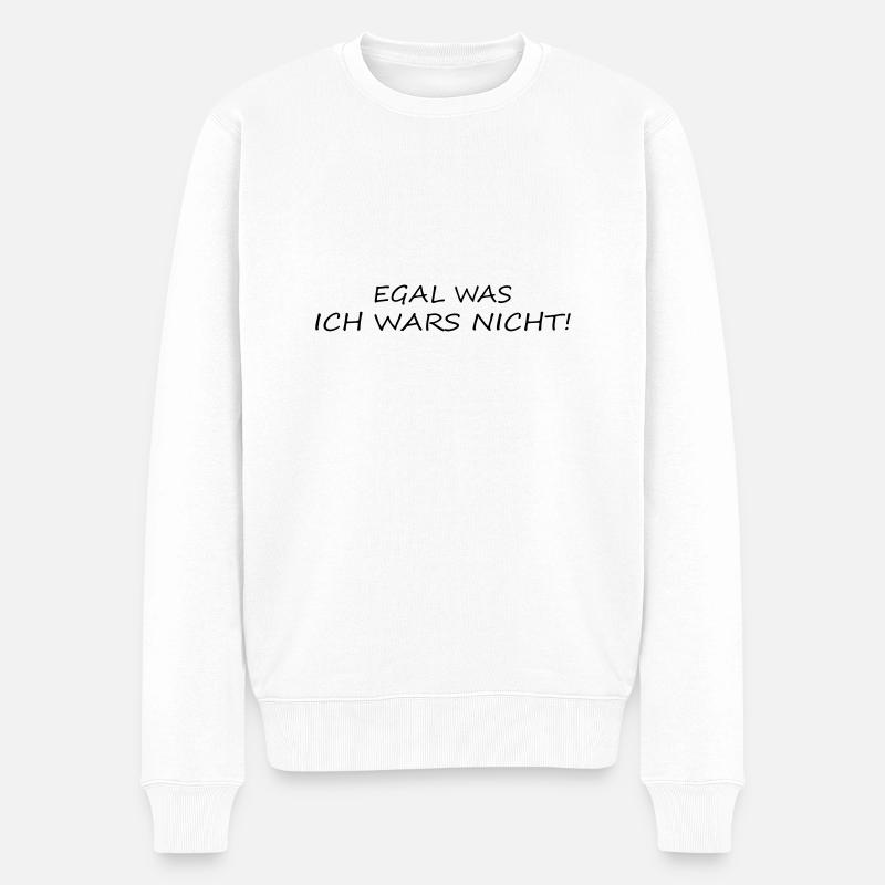 Egal was ich wars nicht! - Männer Premium Bio Pullover - Weiß
