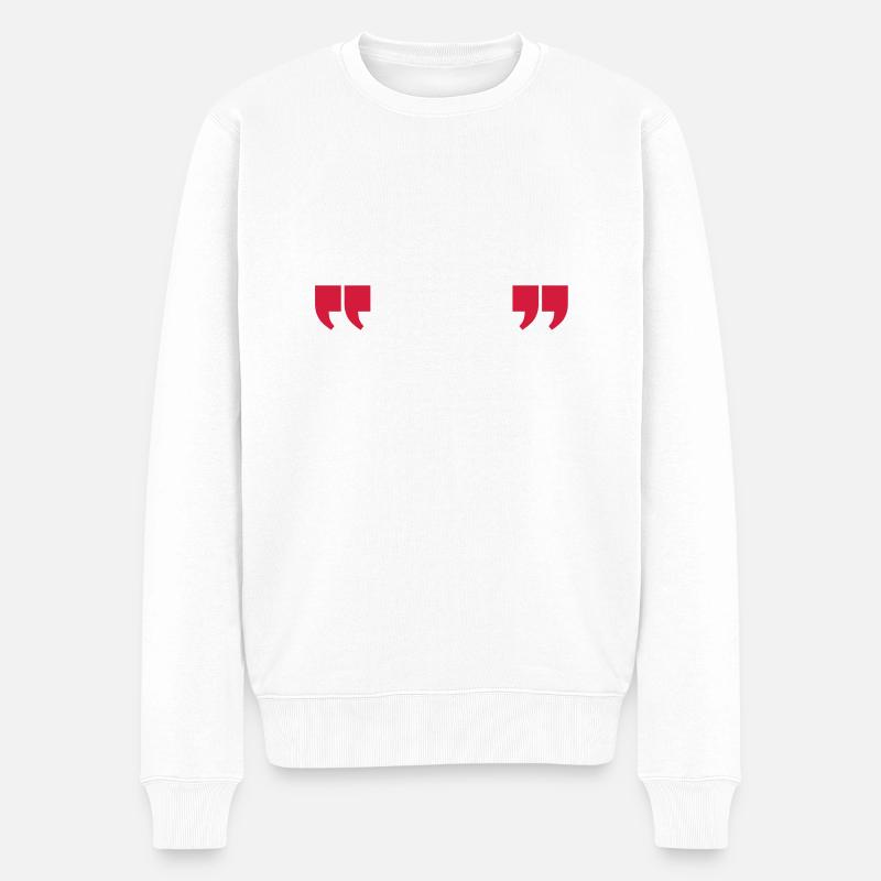 quotes quotation - Männer Premium Bio Pullover - Weiß