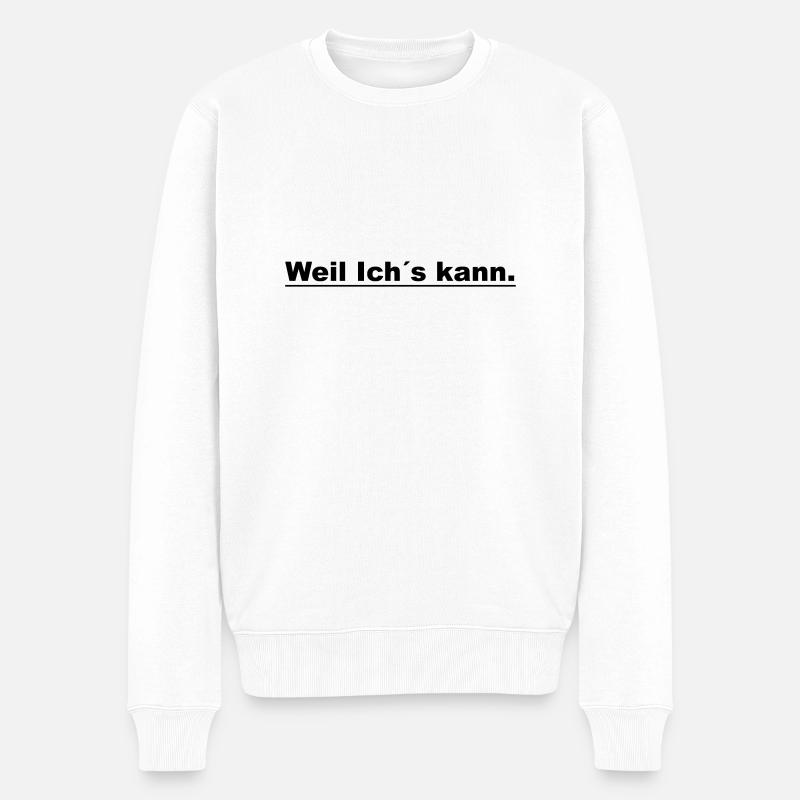 Weil ichs kann - Männer Premium Bio Pullover - Weiß