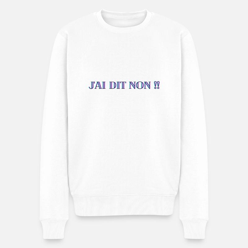 J'ai dit NON - Pull Premium bio Homme - blanc