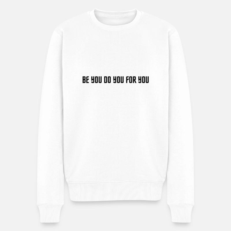 Sei du selbst - Männer Premium Bio Pullover - Weiß