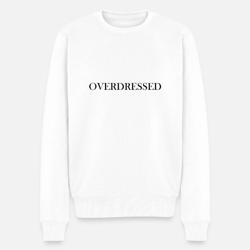 Overdressed statement black - Männer Premium Bio Pullover - Weiß