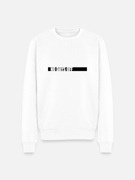no days off quote - Men's Premium Organic Jumper - white
