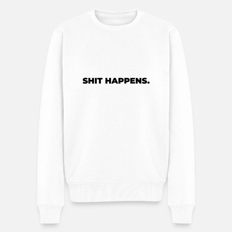 shit happens - Print - Männer Premium Bio Pullover - Weiß