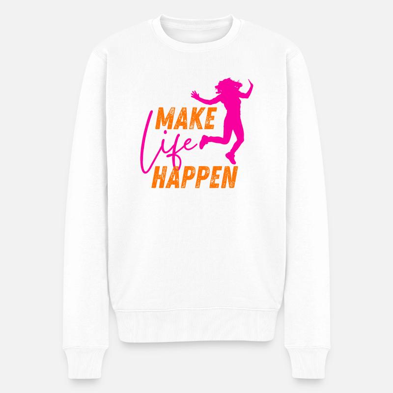 Make Life Happen Slogan - Pull Premium bio Homme - blanc