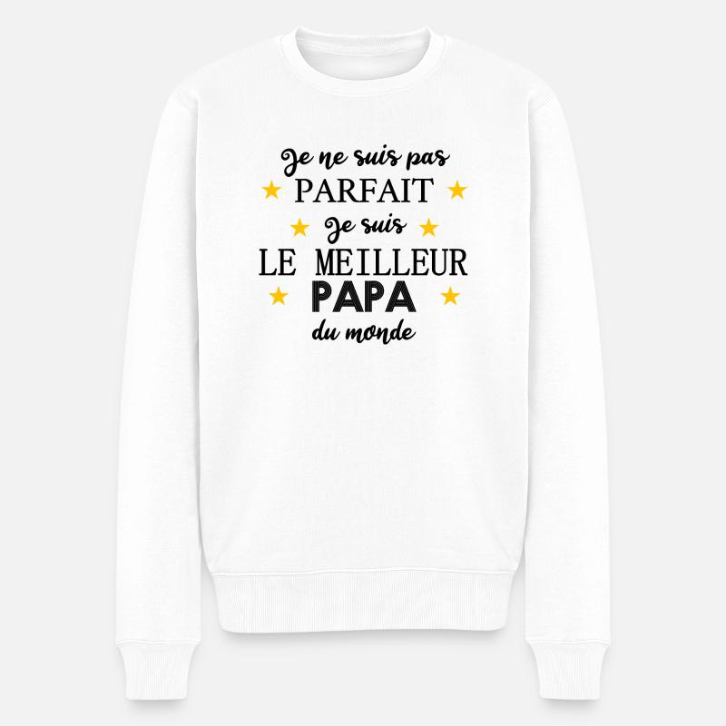 Je ne suis pas parfait je suis le meilleur papa - Pull Premium bio Homme - blanc