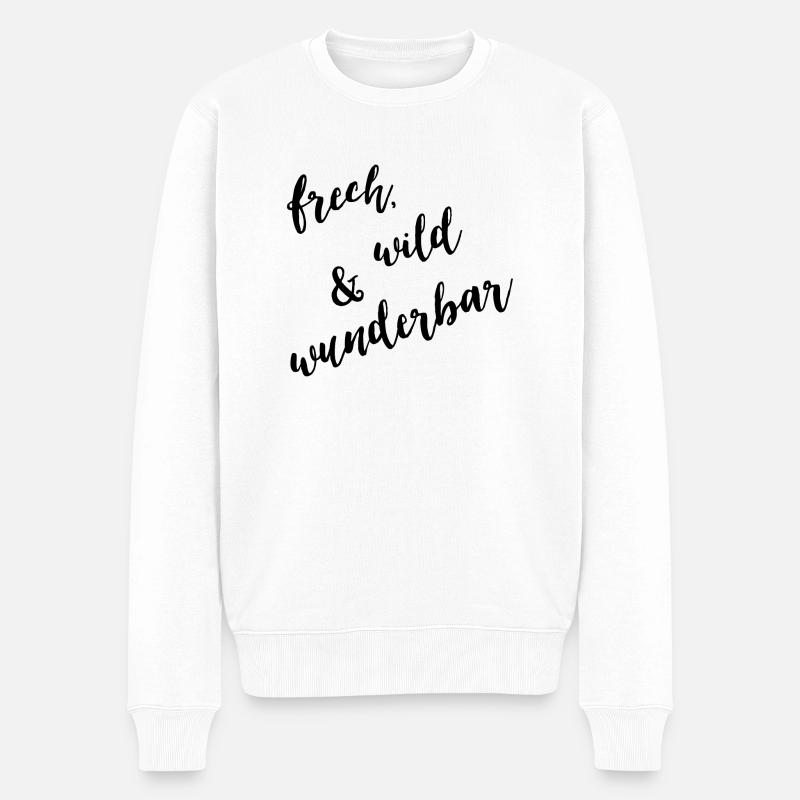 Frech, wild & wunderbar - Männer Premium Bio Pullover - Weiß