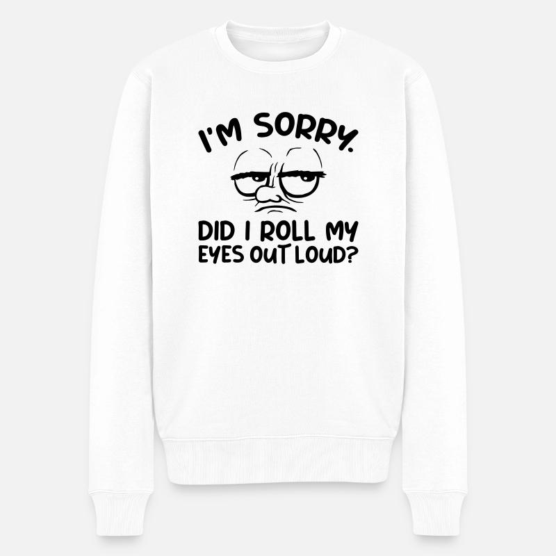 Roulez mes yeux - Pull Premium bio Homme - blanc