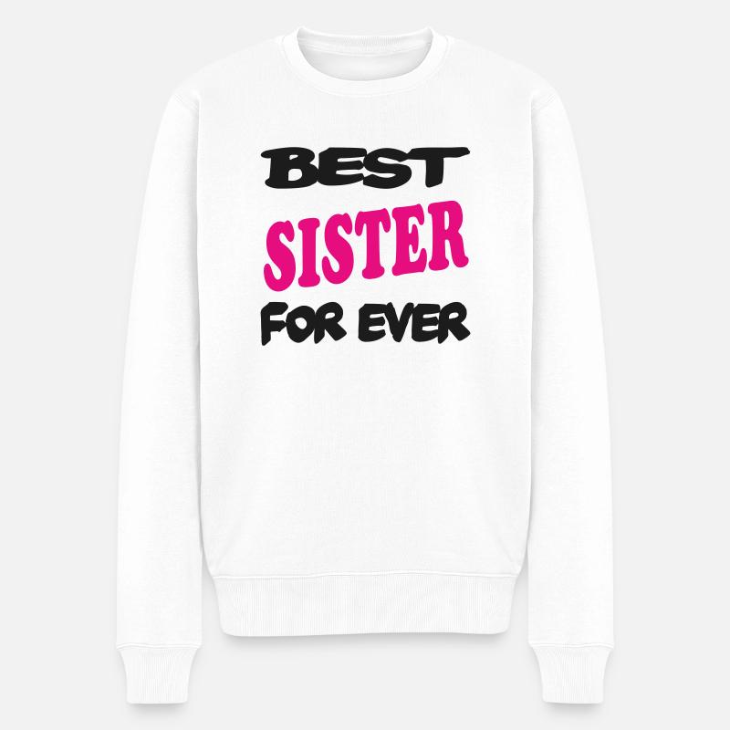 Best SISTER for ever - Pull Premium bio Homme - blanc