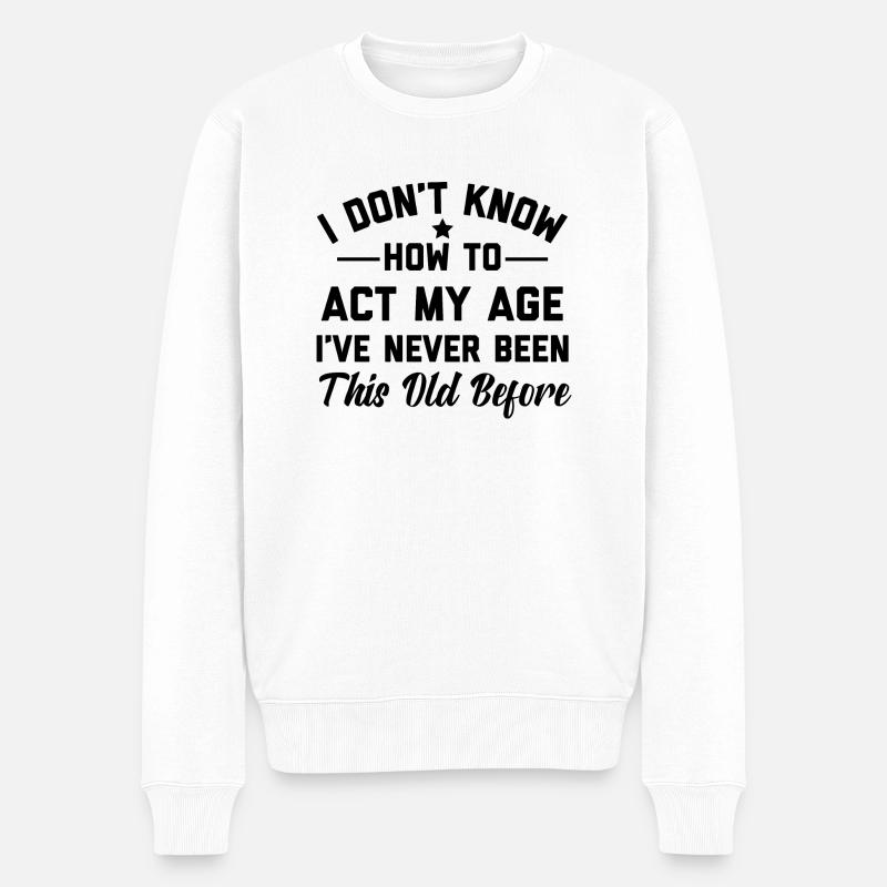 Agir mon âge drôle - Pull Premium bio Homme - blanc