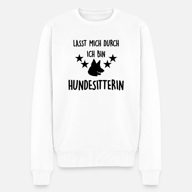 lasst mich durch, ich bin hundesitterin - Männer Premium Bio Pullover - Weiß