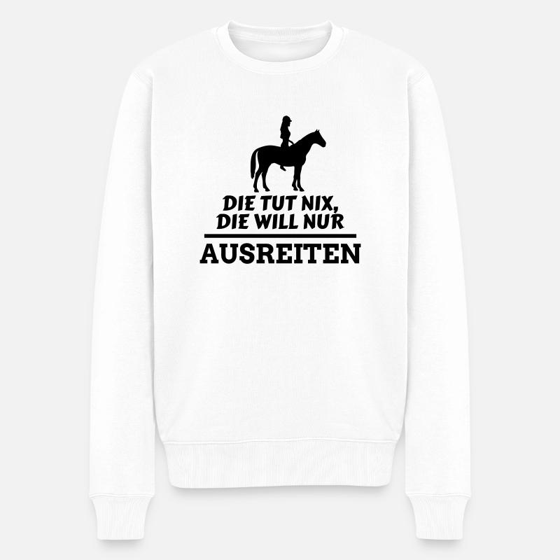 Die tut nix, die will nur Ausreiten Reiterin - Männer Premium Bio Pullover - Weiß