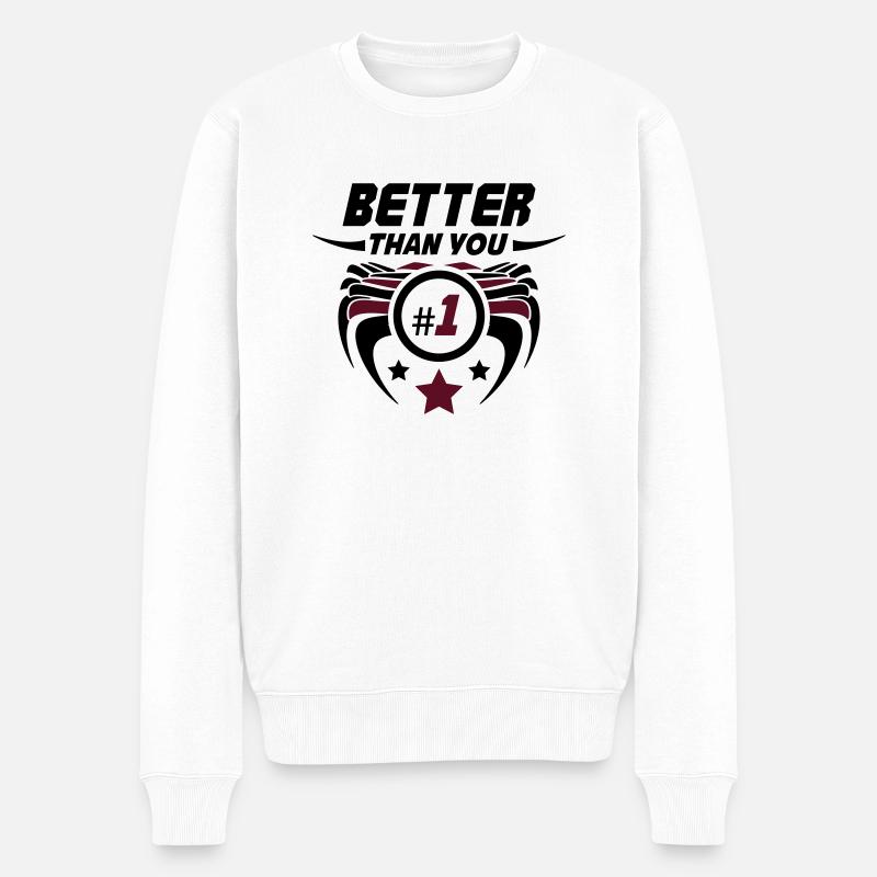 better_than_you_02 - Männer Premium Bio Pullover - Weiß