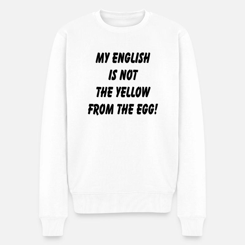 my_english_is_not - Männer Premium Bio Pullover - Weiß